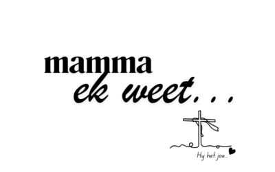Mamma ek weet…